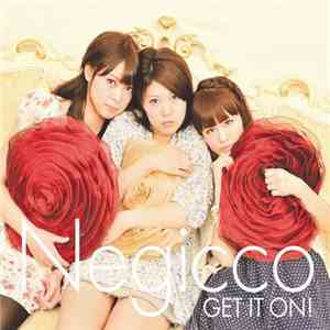 Negicco - Get It On! download flac
