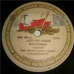 Polska Kapela Ludowa Z Przyspiewkami - Jesliby Kasia Wiedziala / Maciek, Tega Jucha download flac