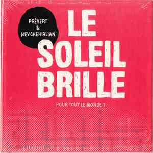 Prévert & Nevchehirlian - Le Soleil Brille Pour Tout Le Monde ? download flac