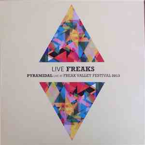 Pyramidal - Live Freaks - Pyramidal Live At Freak Valley Festival 2013 download flac