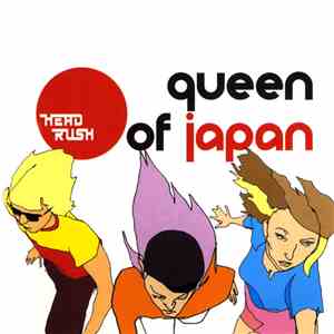 Queen Of Japan - Headrush download flac