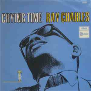 Ray Charles - Crying Time download flac