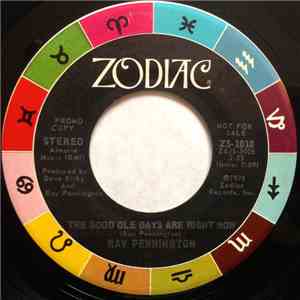 Ray Pennington - The Good Ole Days Are Right Now / Steppin' Aside Just Aint My Style download flac