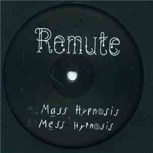 Remute - Mass Hypnosis / Mess Hypnosis download flac