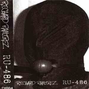 Richard Ramirez / RU-486 - Richard Ramirez / RU-486 download flac