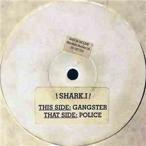 ! Shark.I ! - Gangster / Police download flac