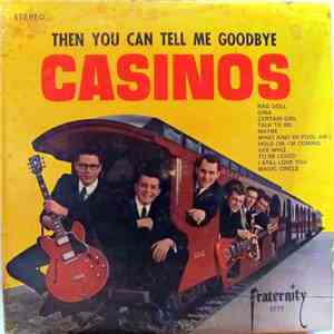 The Casinos - Then You Can Tell Me Goodbye download flac