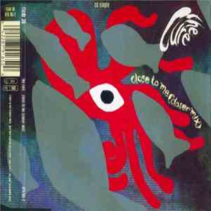 The Cure - Close To Me (Closer Mix) download flac