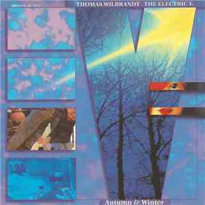 Thomas Wilbrandt - The Electric V. - Autumn & Winter download flac
