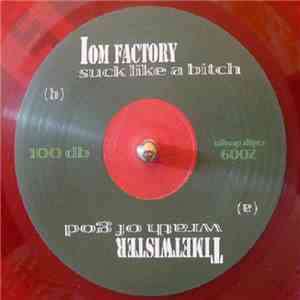 Timetwister / Iom Factory - Wrath Of Bitch download flac