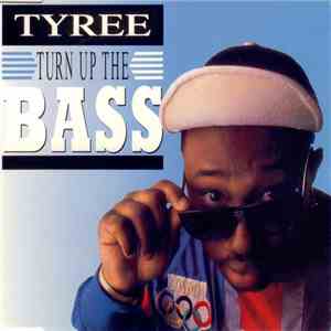 Tyree - Turn Up The Bass download flac