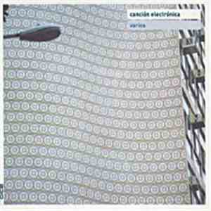 Various - Cancion Electronica Vol. 1 download flac