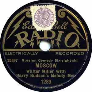 Walter Miller  With Harry Hudson's Melody Men - Moscow download flac
