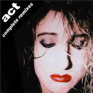 Act - Complete Remixes download flac