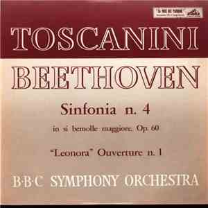 Arturo Toscanini, B.B.C. Symphony Orchestra - Beethoven Sinfonia N. 4 - "Leonora" Ouverture N. 1 download flac