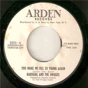 Barbara And The Uniques - You Make Me Feel So Young Again / Take Me As I Am (Don't Try To Change Me) download flac