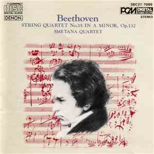 Beethoven — Smetana Quartet - String Quartet No. 15 In A Minor, Op. 132 download flac