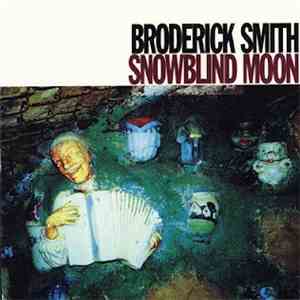 Broderick Smith - Snowblind Moon download flac