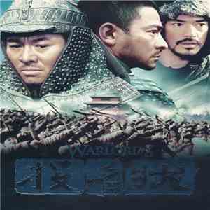 Chan Kwong Wing With Chatchai Pongprapaphan, Leon Ko & Peter Kam - The Warlords 投名狀 (Original Soundtrack) download flac