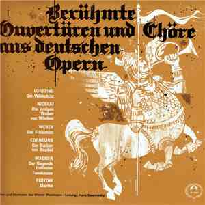 Chor Und Orchester Der Wiener Staatsoper, Hans Swarowsky - Berühmte Ouvertüren Und Chöre Aus Deutschen Opern download flac