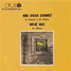 D. Kerová, M. Žbirka - Máme Svojich Sedemnásť / Neplač Malá download flac