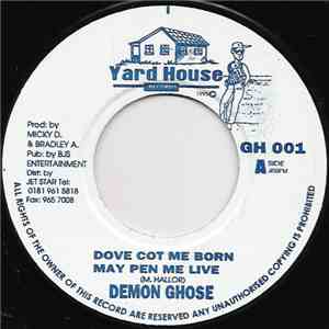 Demon Ghose / Braga Don - Dove Cot Me Born May Pen Me Live / Wicked Men download flac