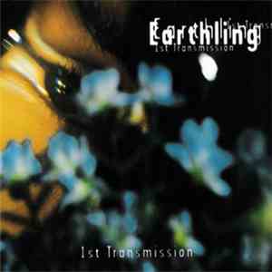 Earthling - 1st Transmission download flac