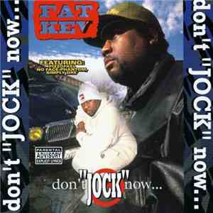Fat Kev  - Don’t Jock Now download flac