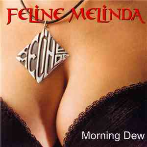 Feline Melinda - Morning Dew download flac
