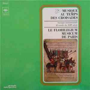 Florilegium Music, Paris - Musique Au Temps Des Croisades-Musique Instrumentale & Vocale Du XIIIe Siècle download flac