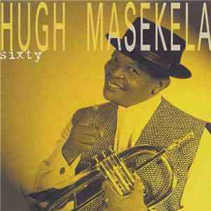 Hugh Masekela - Sixty download flac