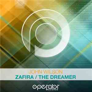 John Wilson  - Zafira / The Dreamer download flac