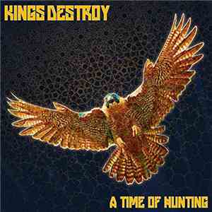 Kings Destroy - A Time Of Hunting download flac