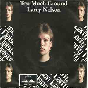 Larry Nelson  - Too Much Ground download flac