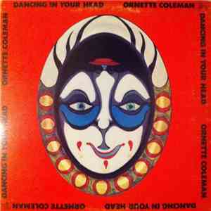 Ornette Coleman - Dancing In Your Head download flac