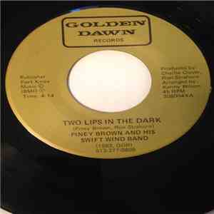Piney Brown And His Swift Wind Band - Two Lips In The Dark / Ain't It A Shame download flac