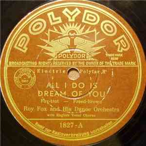 Roy Fox And His Dance Orchestra - All I Do Is Dream Of You / Fair And Warmer download flac