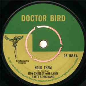 Roy Shirley With Lynn Taitt & Lynn Taitt's Band - Hold Them / Be Good download flac