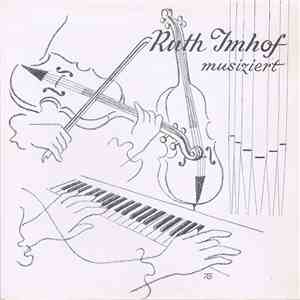 Ruth Imhof - Ruth Imhof Musiziert download flac