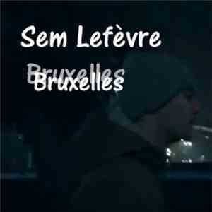 Sem Lefèvre - Bruxelles download flac