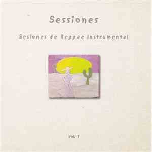 Sessiones - Sessions de Reggae Instrumental Vol. 1 download flac