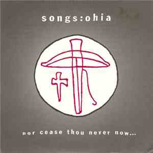 Songs: Ohia - Nor Cease Thou Never Now download flac