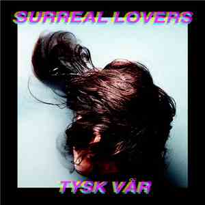 Surreal Lovers - Tysk Vår download flac