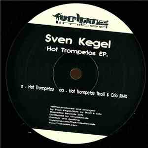 Sven Kegel - Hot Trompetos EP download flac