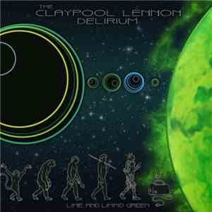 The Claypool Lennon Delirium - Lime And Limpid Green download flac