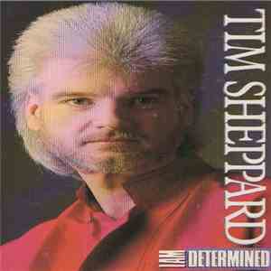 Tim Sheppard - I Am Determined download flac