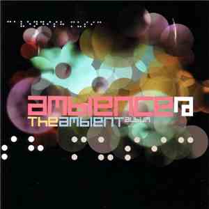 Various - Ambience (The Ambient Album) download flac