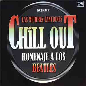 Various - Las Mejores Canciones Chill Out Homenaje A Los Beatles Volumen 2 download flac