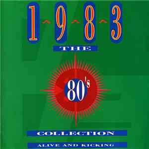 Various - The 80's Collection 1983 Alive And Kicking download flac