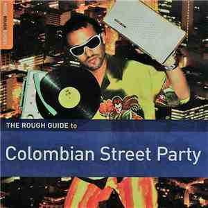 Various - The Rough Guide To Colombian Street Party download flac
